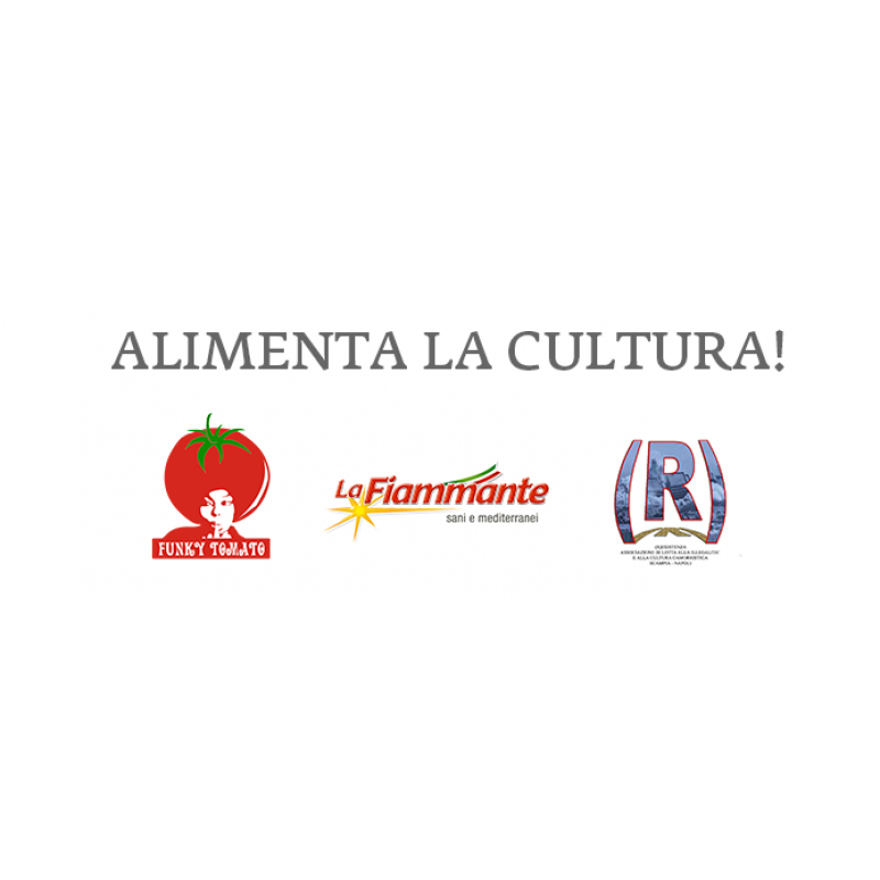 ALIMENTA LA CULTURA: LA FIAMMANTE CON FUNKY TOMATO E COOPERATIVA (R)ESISTENZA