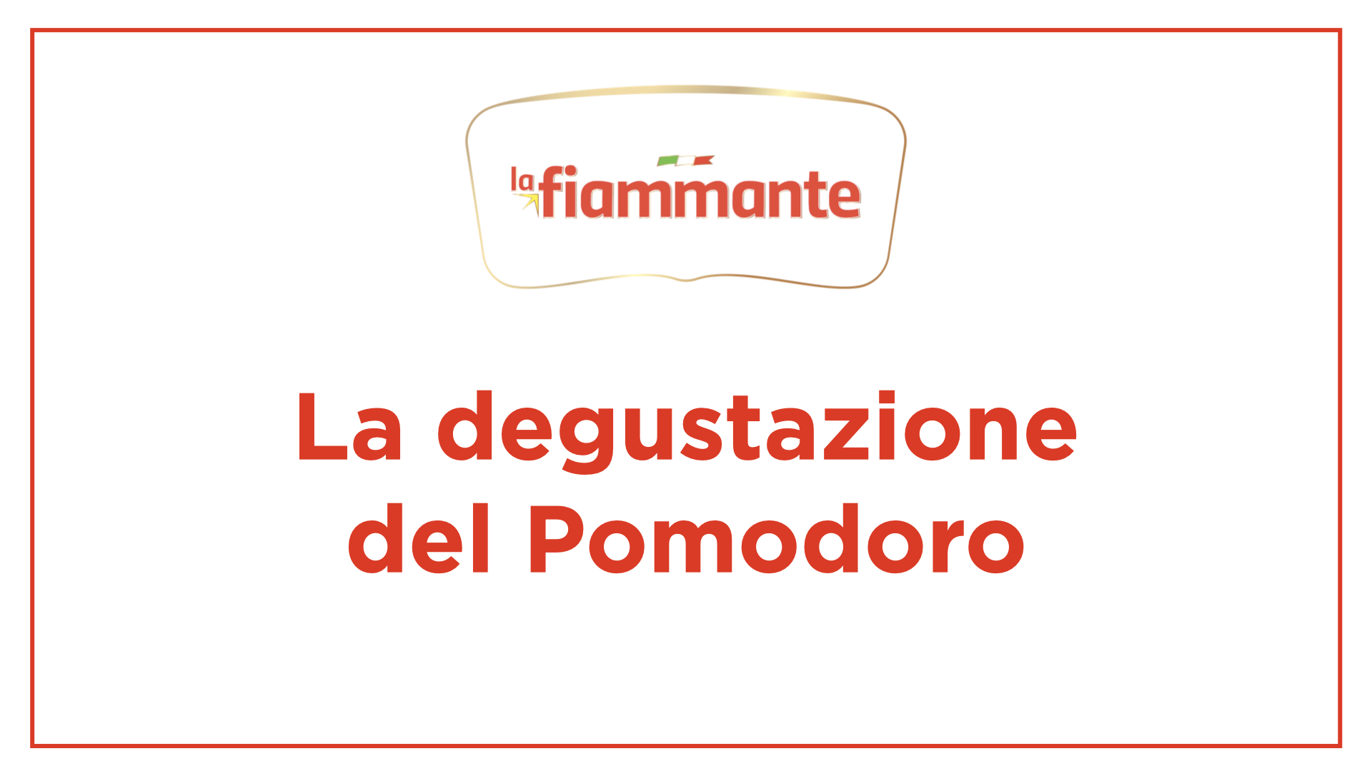 La degustazione del pomodoro